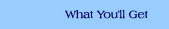What You Get